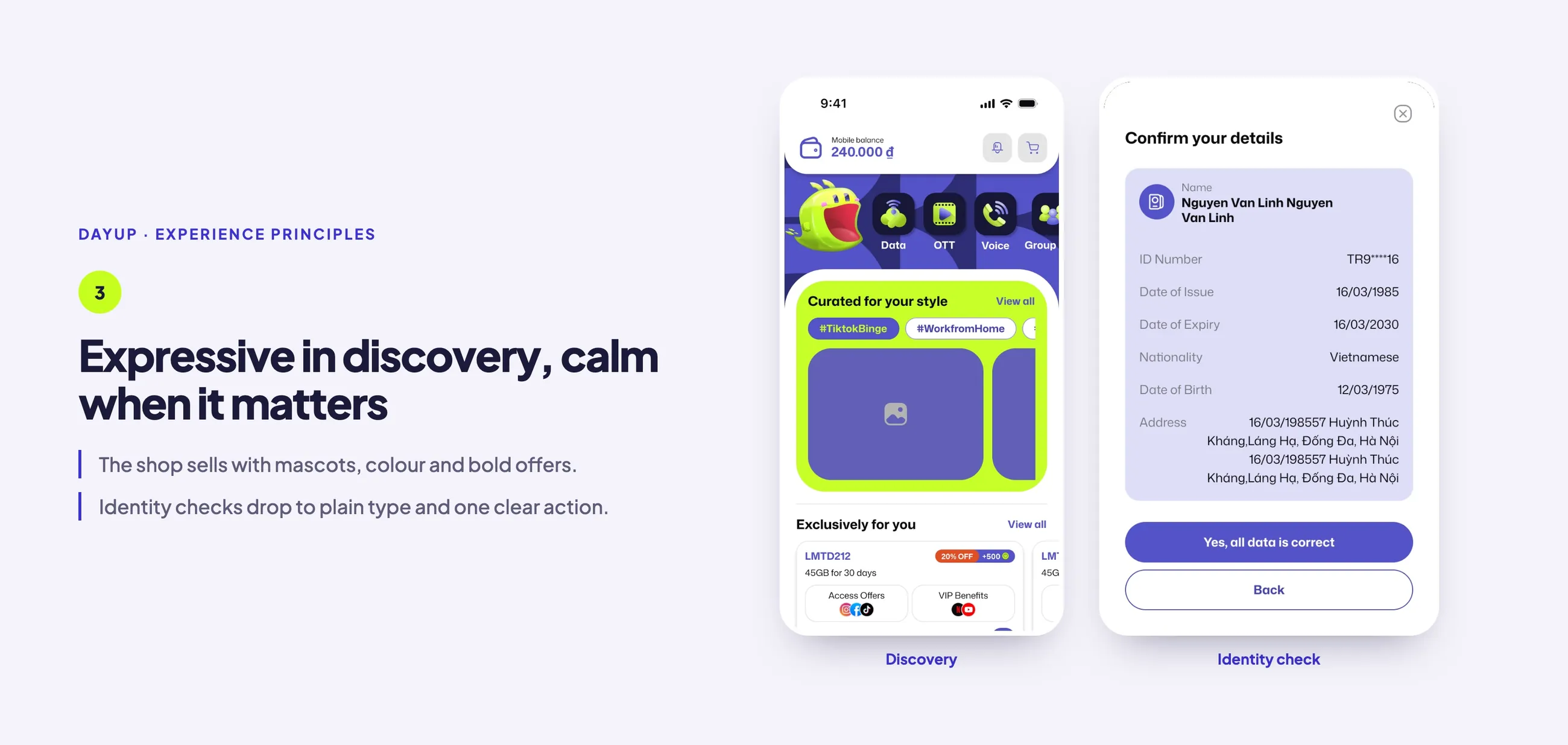 Principle 3, expressive in discovery, calm when it matters: the colourful shop page with a mascot and bold offers beside the plain Confirm your details identity-check screen with one clear action.