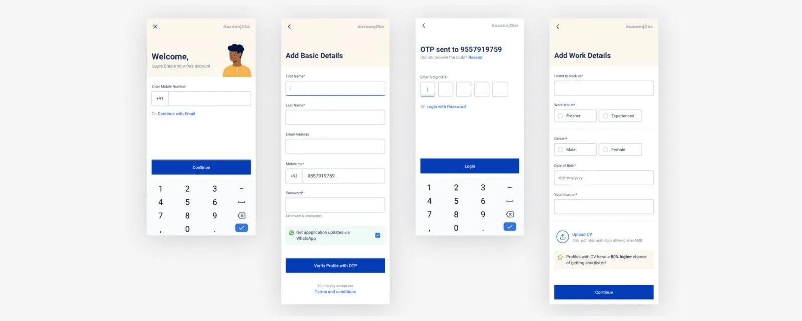 The old onboarding screens: a welcome screen with phone or email login, a long basic-details form with email and password, OTP, and a work-details form asking for work status, gender, date of birth, location and a CV.